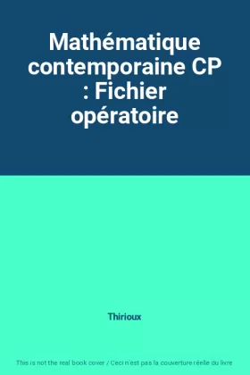 Couverture du produit · Mathématique contemporaine CP : Fichier opératoire