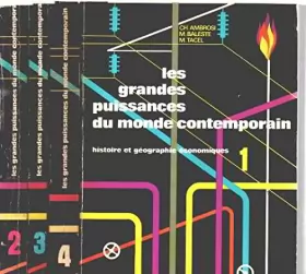 Couverture du produit · Les grandes puissances du monde contemporain/ histoire et geographie economiques / 4 tomes