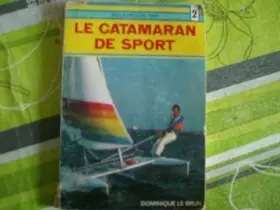 Couverture du produit · Le catamaran de sport