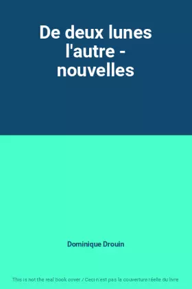 Couverture du produit · De deux lunes l'autre - nouvelles