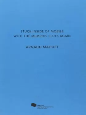 Couverture du produit · Arnaud Maguet. Stuck inside of mobile with the memphis blues again