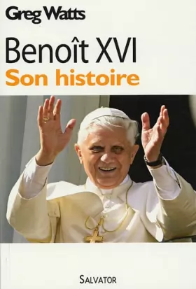 Couverture du produit · Benoît XVI : Son histoire
