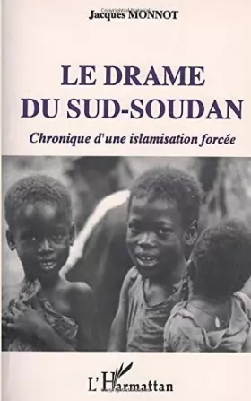 Couverture du produit · Le Drame du Sud-Soudan - Chronique d'une islamisation forcée
