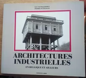 Couverture du produit · Architectures industrielles en Belgique et ailleurs