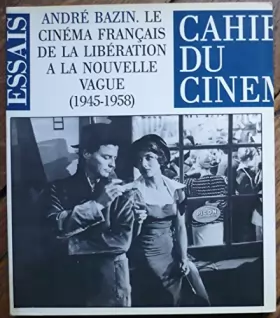 Couverture du produit · Le cinema français, de la liberation à la nouvelle vague, 1945-1958