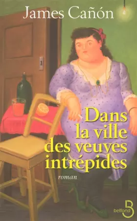Couverture du produit · Dans la ville des veuves intrépides