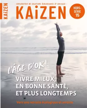 Couverture du produit · Hors-série 15 : Comment vivre vieux et bien ? Vers une retraite écologique et sereine.