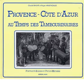 Couverture du produit · Provence-cote d'azur au temps des tambourinaires