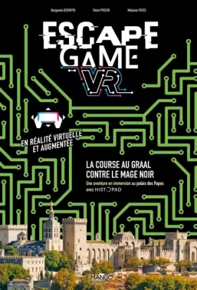 Couverture du produit · Escape Game VR : La course au Graal contre le mage noir: Une aventure en immersion au Palais des Papes