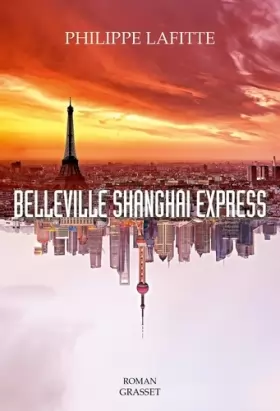 Couverture du produit · Belleville Shanghai Express: roman