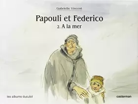 Couverture du produit · Papouli et Federico, tome 2 :  A la mer