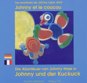 Couverture du produit · Les Aventures de Johnny Lapin: Johnny et le coucou : Edition bilingue français-allemand