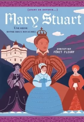 Couverture du produit · Marie Stuart - Une reine entre deux royaumes