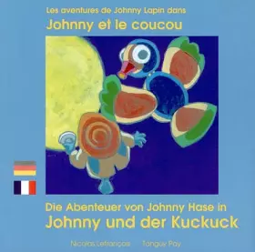 Couverture du produit · Les Aventures de Johnny Lapin: Johnny et le coucou : Edition bilingue français-allemand