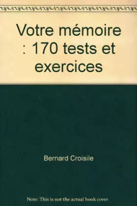 Couverture du produit · Votre mémoire : 170 tests et exercices