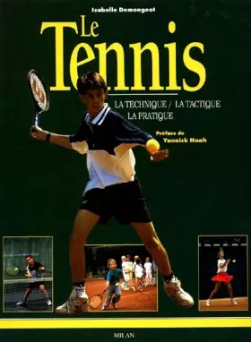 Couverture du produit · Le Tennis : La Technique - La Tactique - La Pratique