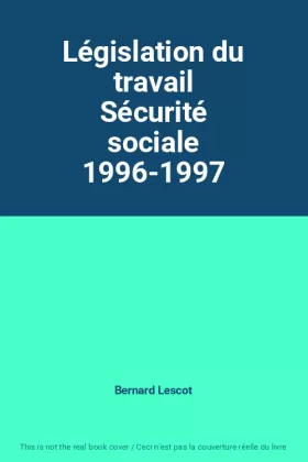 Couverture du produit · Législation du travail Sécurité sociale 1996-1997