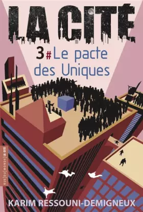 Couverture du produit · La Cité, tome 3 - Le Pacte des Uniques