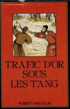 Couverture du produit · Trafic d'or sous les T'ang