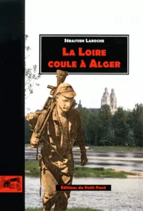 Couverture du produit · La Loire coule à Alger