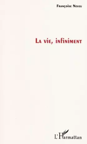 Couverture du produit · La Vie, Infiniment