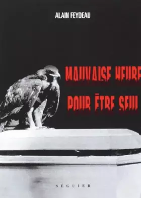 Couverture du produit · Mauvaise heure pour être seul
