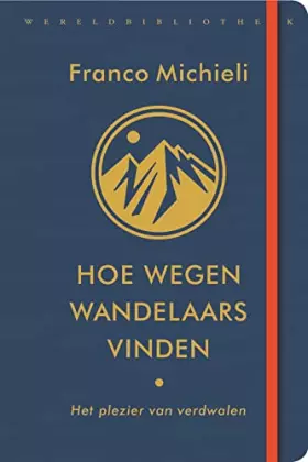 Couverture du produit · Hoe wegen wandelaars vinden: het plezier van verdwalen