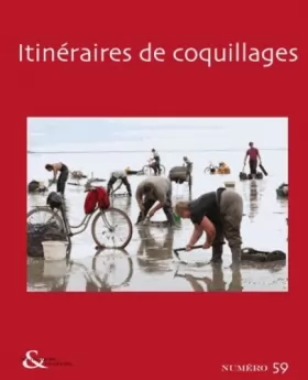 Couverture du produit · Techniques & culture, N° 59, 2e semestre 2 : Itinéraires de coquillages