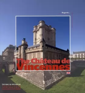 Couverture du produit · Le Château de Vincennes (version anglaise)