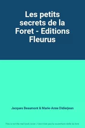 Couverture du produit · Les petits secrets de la Foret - Editions Fleurus
