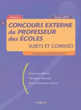 Couverture du produit · Concours externe de professeur des écoles : Sujets et corrigés 2004