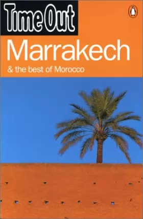 Couverture du produit · "Time Out" Guide to Marrakesh and the Best of Morocco