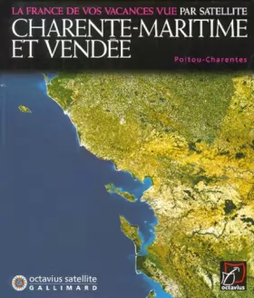 Couverture du produit · Charente-Maritime et Vendée maritime - vue satellite -