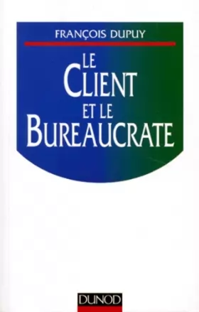 Couverture du produit · Le client et le bureaucrate