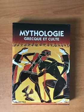 Couverture du produit · Mythologie et cultes de la grece. cosmogonie. les dieux. le culte. les heros