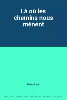 Couverture du produit · Là où les chemins nous mènent