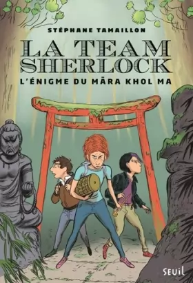 Couverture du produit · L'Enigme du Mara Khol Ma. La Team Sherlock, tome 2