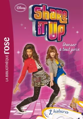 Couverture du produit · Shake It Up ! 02 - Danser à tout prix