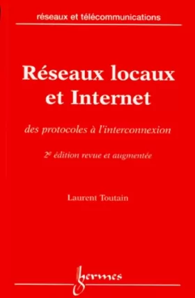 Couverture du produit · Réseaux locaux et Internet : Des protocoles à l'interconnexion, 2ème édition