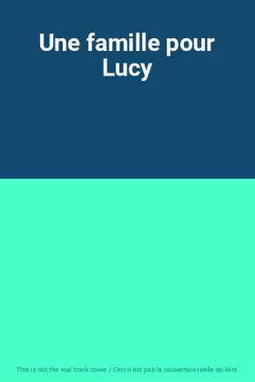 Couverture du produit · Une famille pour Lucy