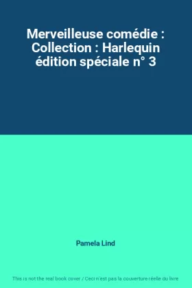 Couverture du produit · Merveilleuse comédie : Collection : Harlequin édition spéciale n° 3
