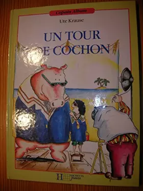 Couverture du produit · Un tour de cochon 040396