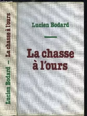 Couverture du produit · LA CHASSE A L'OURS / COLLECTION CERCLE DU NOUVEAU LIVRE