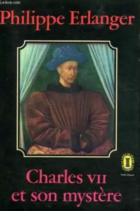 Couverture du produit · Charles VII et son mystère.