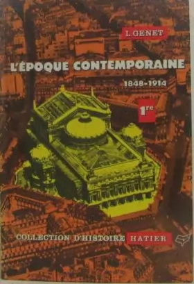 Couverture du produit · L'époque contemporaine 1848-1914 (première)