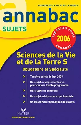 Couverture du produit · Annabac 2006 - Sciences de la Vie et de la Terre Tle S, sujets