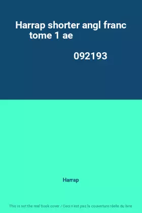 Couverture du produit · Harrap shorter angl franc tome 1 ae                                                           092193