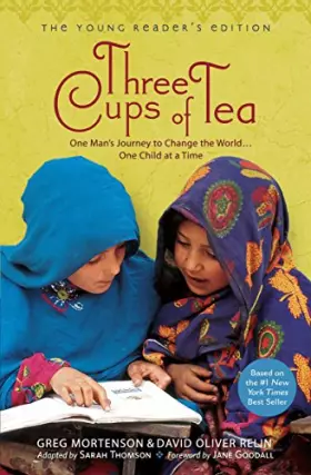 Couverture du produit · Three Cups of Tea: Young Readers Edition: One Man's Journey to Change the World... One Child at a Time