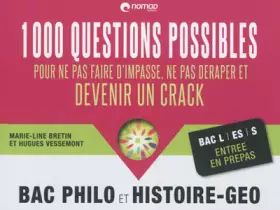 Couverture du produit · 1000 questions possibles pour ne pas faire d'impasse, ne pas déraper et devenir un crack : Bac philo et histoire-géo, Bac L ES 