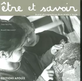 Couverture du produit · Être et savoir : Journal photographique d'une année à l'école